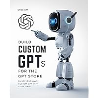 Build Custom GPTs for the GPT Store