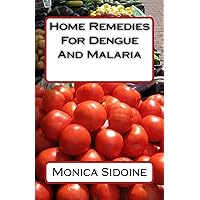 Home Remedies For Dengue And Malaria Home Remedies For Dengue And Malaria Paperback