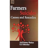 Farmer's Suicides: Causes and Remedies Farmer's Suicides: Causes and Remedies Hardcover
