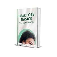 Hair Loss Basics- Prevention Tips: How to Prevent Hair Loss