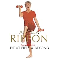 Angela Rippon- Fabulously Fit at Fifty and Beyond
