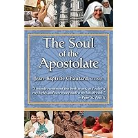 The Soul of The Apostolate The Soul of The Apostolate Paperback Kindle Hardcover Mass Market Paperback