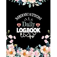 Medication log book for seniors | A Daily Personal Medication Administration Planner & Record Log Book