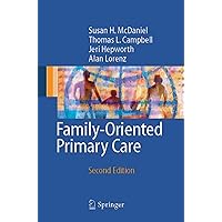 Family-Oriented Primary Care Family-Oriented Primary Care Paperback Kindle Board book