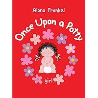 Once Upon a Potty -- Girl Once Upon a Potty -- Girl Board book Hardcover
