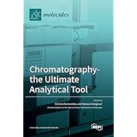 Chromatography-the Ultimate Analytical Tool