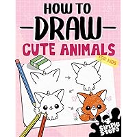 How To Draw Cute Animals For Kids: Learn To Draw Dogs, Cats And more In 4 Simple Steps With This Beginner Friendly Step By Step Drawing Book (How To Draw Series) How To Draw Cute Animals For Kids: Learn To Draw Dogs, Cats And more In 4 Simple Steps With This Beginner Friendly Step By Step Drawing Book (How To Draw Series) Paperback