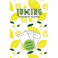 Juicing - Blank Recipe Notebook to Write in Your Own Recipes: Juicing Book for Beginners, Portable 6” x 9”, Glossy Wipeable Cover, Blank Recipe Journal Notebook for Kitchen, 60 Numbered Recipe Pages Juicing - Blank Recipe Notebook to Write in Your Own Recipes: Juicing Book for Beginners, Portable 6” x 9”, Glossy Wipeable Cover, Blank Recipe Journal Notebook for Kitchen, 60 Numbered Recipe Pages Paperback