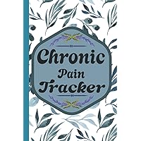 Chronic Pain Tracker: Daily Symptom Mood Tracker Medication Gifts For Men, Women, Kids, Triggers & pain level
