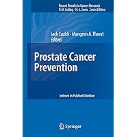 Prostate Cancer Prevention (Recent Results in Cancer Research Book 202) Prostate Cancer Prevention (Recent Results in Cancer Research Book 202) Kindle Hardcover Paperback