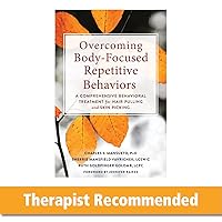 Overcoming Body-Focused Repetitive Behaviors: A Comprehensive Behavioral Treatment for Hair Pulling and Skin Picking Overcoming Body-Focused Repetitive Behaviors: A Comprehensive Behavioral Treatment for Hair Pulling and Skin Picking Paperback Audible Audiobook Kindle Audio CD
