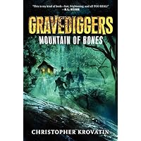 Gravediggers: Mountain of Bones (Gravediggers, 1) Gravediggers: Mountain of Bones (Gravediggers, 1) Paperback Audible Audiobook Kindle Hardcover Mass Market Paperback