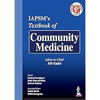IAPSM’S Textbook of Community Medicine IAPSM’S Textbook of Community Medicine Kindle Paperback