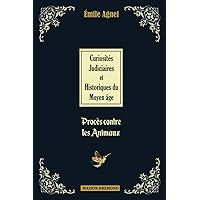 Curiosités judiciaires et historiques du moyen âge (Illustré) (French Edition)