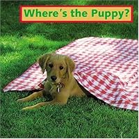 Where's the Puppy? (Peek-A-Boo) Where's the Puppy? (Peek-A-Boo) Board book