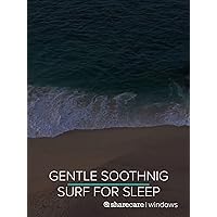 8 Hours of Gentle Soothing Surf for Sleep