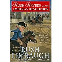 Rush Revere and the American Revolution: Time-Travel Adventures With Exceptional Americans Rush Revere and the American Revolution: Time-Travel Adventures With Exceptional Americans Hardcover Audible Audiobook Kindle Audio CD Paperback