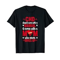 CHD Warrior Mom Never Gives Up CHD Awareness CHD Mother T-Shirt