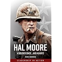Hal Moore: A Soldier Once…and Always (Leadership in Action) Hal Moore: A Soldier Once…and Always (Leadership in Action) Paperback Kindle Audible Audiobook Hardcover Audio CD