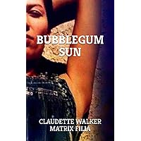 Bubblegum Sun Bubblegum Sun Paperback Kindle