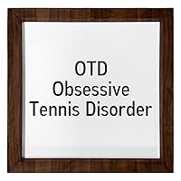 Los Drinkware Hermanos OTD Obsessive Tennis Disorder - Funny Decor Sign Wall Art In Full Print With Wood Frame, 12X12