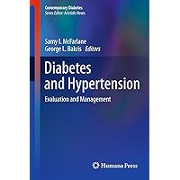 Diabetes and Hypertension: Evaluation and Management (Contemporary Diabetes) Diabetes and Hypertension: Evaluation and Management (Contemporary Diabetes) Kindle Hardcover Paperback
