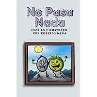 No Pasa Nada (Spanish Edition)