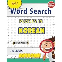 WORD SEARCH PUZZLES IN KOREAN FOR ADULTS - AWESOME! VOL.1 - DELTA CLASSICS (Delta Classics Word Searches)