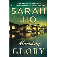 Morning Glory: A Novel Morning Glory: A Novel Paperback Kindle Audible Audiobook Library Binding Mass Market Paperback MP3 CD