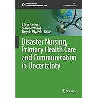 Disaster Nursing, Primary Health Care and Communication in Uncertainty (Sustainable Development Goals Series)