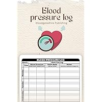 Blood Pressure Logbook: BP Recording Journal, Blood Pressure Monitor, Blood Pressure Log, Blood Pressure Tracker, Blood Pressure Sheet, And BP Tracker Hypertension