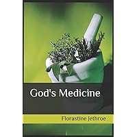 God's Medicine God's Medicine Paperback Kindle
