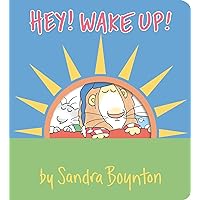 Hey! Wake Up! (Boynton on Board) Hey! Wake Up! (Boynton on Board) Board book