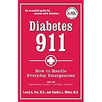 Diabetes 911: How to Handle Everyday Emergencies Diabetes 911: How to Handle Everyday Emergencies Paperback