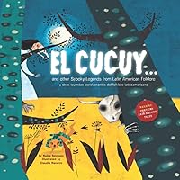 El Cucuy... and other spooky legends from Latin American folklore El Cucuy... and other spooky legends from Latin American folklore Paperback Kindle Hardcover