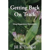 Getting Back On Track Getting Back On Track Paperback Audible Audiobook Kindle Hardcover