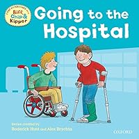 Going to the Hospital (First Experiences with Biff, Chip & Kipper) Going to the Hospital (First Experiences with Biff, Chip & Kipper) Paperback
