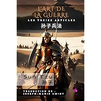 L'Art de la guerre: Les Treize Articles (French Edition) L'Art de la guerre: Les Treize Articles (French Edition) Hardcover Paperback
