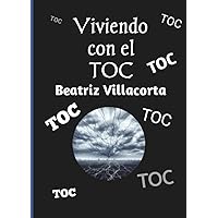 Viviendo con el TOC (Spanish Edition) Viviendo con el TOC (Spanish Edition) Paperback Kindle