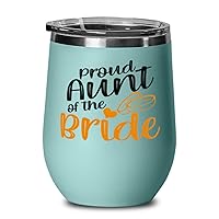 Aunt Of Bride Wine Glass, Aunt Teal Wine Tumbler, Aunt of Bride Stainless Steel No Fade, Powder Coating Insulated Lid Present Idea