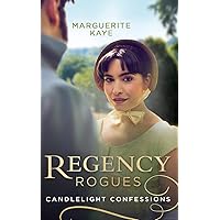 Regency Rogues: Candlelight Confessions: Outrageous Confessions of Lady Deborah / The Beauty Within Regency Rogues: Candlelight Confessions: Outrageous Confessions of Lady Deborah / The Beauty Within Paperback