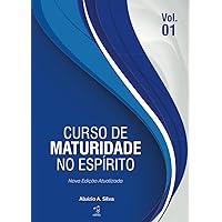 CURSO DE MATURIDADE NO ESPIRITO - VOLUME 1 (Portuguese Edition) CURSO DE MATURIDADE NO ESPIRITO - VOLUME 1 (Portuguese Edition) Kindle Paperback