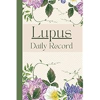 Lupus Daily Record: Guided Detailed Assessments log Medication, Mood, Pain, Symptoms, Triggers for Rheumatic Disease includes pages for Doctor Appointments, Test Results, Rx Changes Lupus Daily Record: Guided Detailed Assessments log Medication, Mood, Pain, Symptoms, Triggers for Rheumatic Disease includes pages for Doctor Appointments, Test Results, Rx Changes Paperback