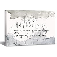 Inspirational Canvas Print Wall Art Painting Artworks for Office, Home Wall Decor Hanging Poster, Housewarming Gift Christian Gift, 8x12 Inch, I Believe And I Believe Cause I Can See Our Future Days