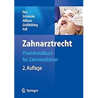 Zahnarztrecht: Praxishandbuch für Zahnmediziner (German Edition) Zahnarztrecht: Praxishandbuch für Zahnmediziner (German Edition) Hardcover