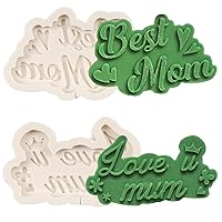Mother's Day Fondant Mold I love Mom Silicone Mold Best Mom Chocolate Molds for Mother's Day Party Cake Decoration Cupcake Topper Candy Polymer Clay Gum Paste Set of 2