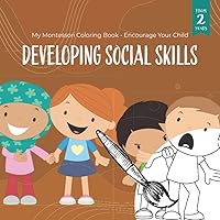 My Montessori Coloring Book - Encourage Your Child Developing Social Skills: Playful Toy Activity Book with mindfulness coloring pages to help kids & toddlers from 2-6 years with their development