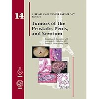 Tumors of the Prostate Gland, Seminal Vesicles, Penis, and Scrotum: 14 (AFIP Atlas of Tumor Pathology: Series 4)