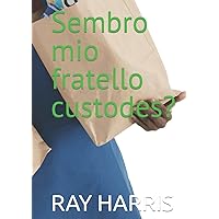 Sembro mio fratello custodes? (Italian Edition) Sembro mio fratello custodes? (Italian Edition) Hardcover