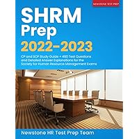 SHRM Prep 2022-2023: CP and SCP Study Guide + 480 Test Questions and Detailed Answer Explanations for the Society for Human Resource Management Exams SHRM Prep 2022-2023: CP and SCP Study Guide + 480 Test Questions and Detailed Answer Explanations for the Society for Human Resource Management Exams Paperback